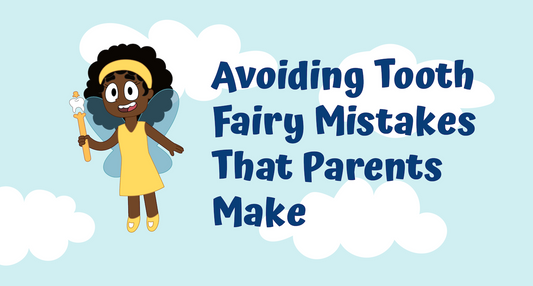 Tooth Fairy Mistakes Every Parent Makes (And How to Avoid Them)