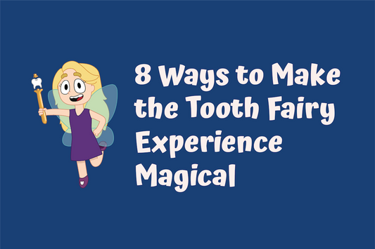 8 Enchanting Ways to Make the Tooth Fairy Experience Magical