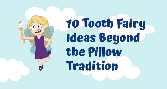 10 Magical Tooth Fairy Celebration Ideas Beyond the Pillow Tradition