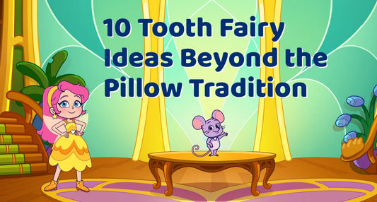 10 Magical Tooth Fairy Celebration Ideas: Making Lost Teeth Special Occasions