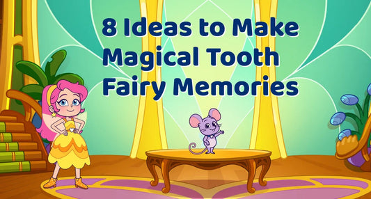 8 Enchanting Tooth Fairy Ideas: Creating Magical Moments for Your Child's Lost Tooth