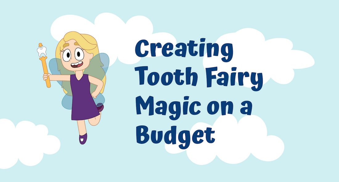 Tooth Fairy Ideas for Families on a Budget: Creating Magic Without Breaking the Bank