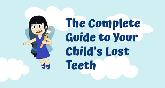 The Complete Guide to Your Child's Lost Teeth