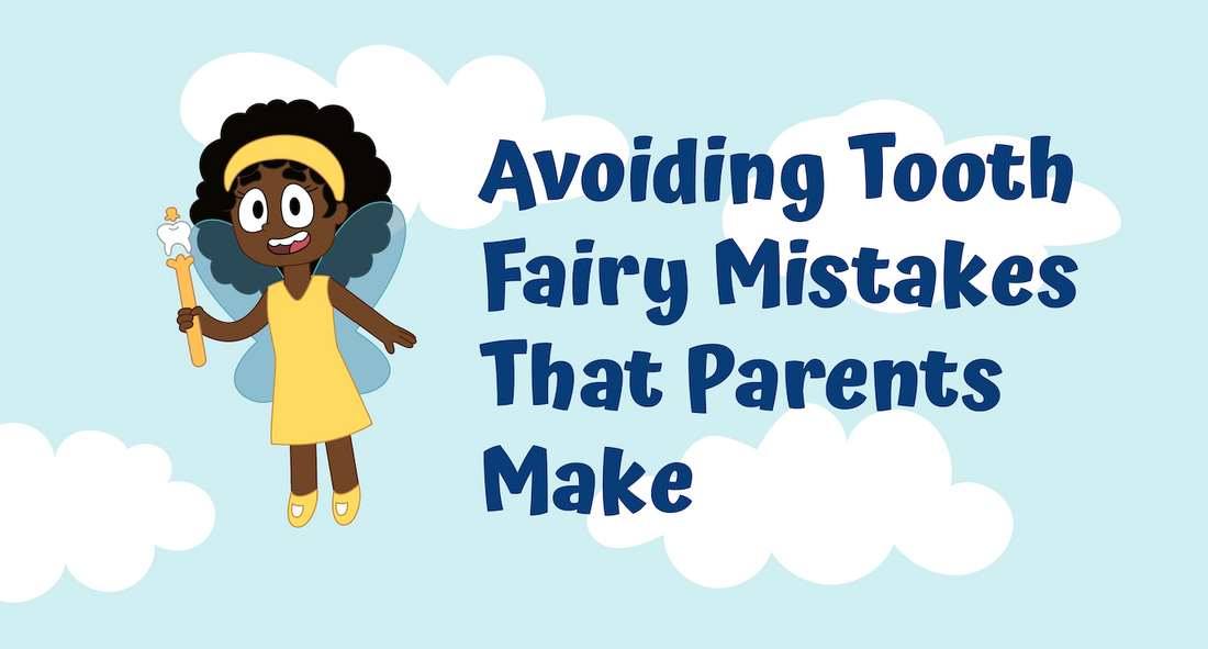 Tooth Fairy Mistakes Every Parent Makes (And How to Avoid Them)